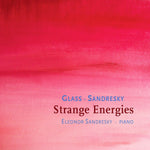 the album cover for Eleonor Sandresky - Glass/Sandresky: Strange Energies