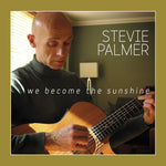 the album cover for Stevie Palmer - We Become The Sunshine