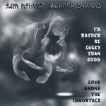 Sam Ashley & Werner Durand - I'd Rather Be Lucky Than Good / Love Among the Immortals (Vinyl)