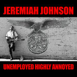 Jeremiah Johnson - Desempleado Muy Enfadado (CD)