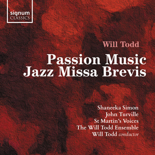 the album cover for Todd / St Martins Voices - Passion Music / Jazz Missa Brevis