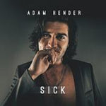 the album cover for Adam Hender - Sick