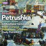 the album cover for Royal Liverpool Philharmonic Orchestra - Stravinsky: Petruska; Rossini/Respighi: La Boutique fantasque