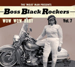ボス・ブラック・ロッカーズ Vol.7: ワウ・ワウ・ベイビー (Various Artists) (CD)
