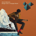 the album cover for Aaron Beckum - Songs From A Triangle Room