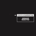 Arnaud Rebotini - Esto es una cuarentena (Vinilo)