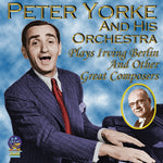 the album cover for Peter Yorke - Plays Irving Berlin And Other Great Composers