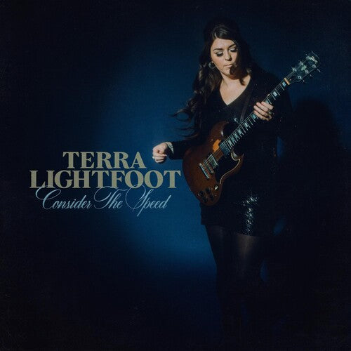 Terr Lightfoot - Consider The Speed (Vinyl)