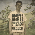 the album cover for Hamper Mcbee - Cumberland Moonshiner - The Prestige Folklore Recordings