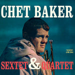 Chet Baker - Sextet & Quartet (Vinyl)