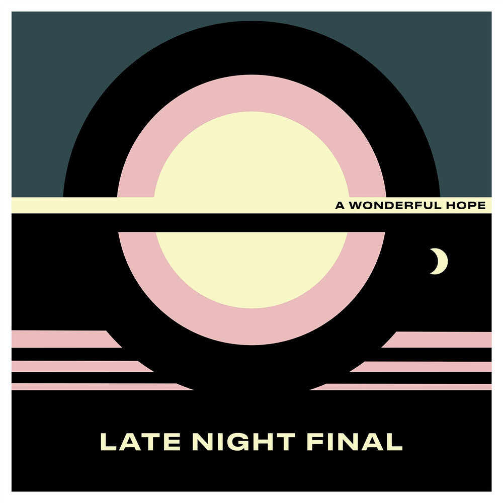 the album cover for Late Night Final - A Wonderful Hope