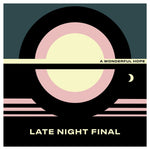 the album cover for Late Night Final - A Wonderful Hope