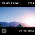 Whiskey and Knives - Live From De Nile: Vol 4 (Vinyl)