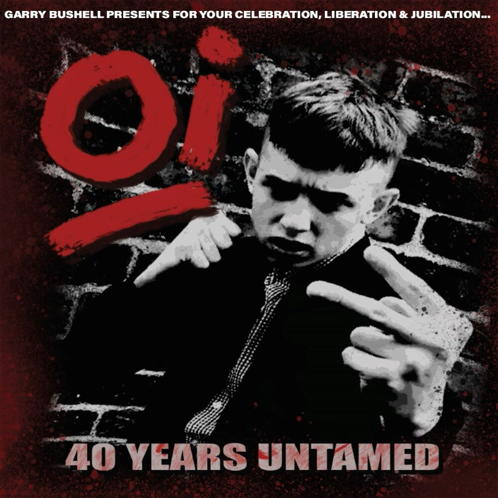 the album cover for Oi 40 Years Untamed / Various - OI 40 Years Untamed (Various Artists)