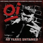 the album cover for Oi 40 Years Untamed / Various - OI 40 Years Untamed (Various Artists)