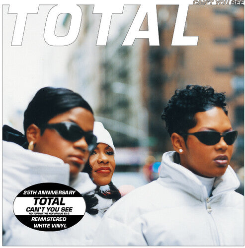 Total - Can't You See (feat. The Notorious B.I.G. & Keith Murray) (25th Anniv. - Remastered) (Vinyl)