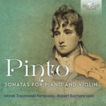 the album cover for Pinto / Toporowski / Bachara - Sonatas for Piano & Violin
