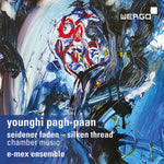 the album cover for Pagh-Paan / E-Mex Ensemble / Wagner - Seidener Faden