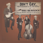 the album cover for Bill Blaylock/ Modern Sounds Of Bluegrass - Don't Cry