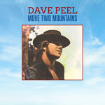 the album cover for Dave Peel - Move Two Mountains