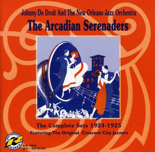 the album cover for De Johnny Droit & The New Orle - Arcadian Serenaders: Complete Sets 1924-1925