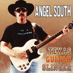 the album cover for Angel South - Texas Guitar Slinger