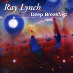 Ray Lynch - Deep Breakfast (CD)