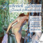 the album cover for Delius / Holten - French Masterworks