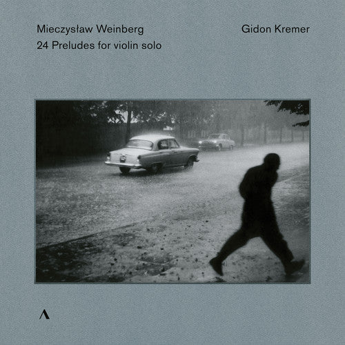 the album cover for Weinberg / Kremer - 24 Preludes for Violin Solo