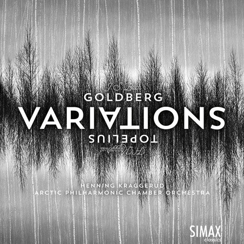the album cover for Arctic Philharmonic Chamber Orchestra - Goldberg Variations & Topelius Variations