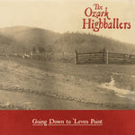 the album cover for Ozark Highballers - Going Down To 'leven Point