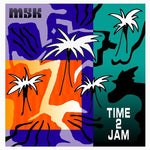 M5K - Time 2 Jam (Vinyl)