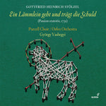 the album cover for Stolzel / Purcell Choir / Najbauer - Ein Lammlein Geht Und Tragt Die Schuld