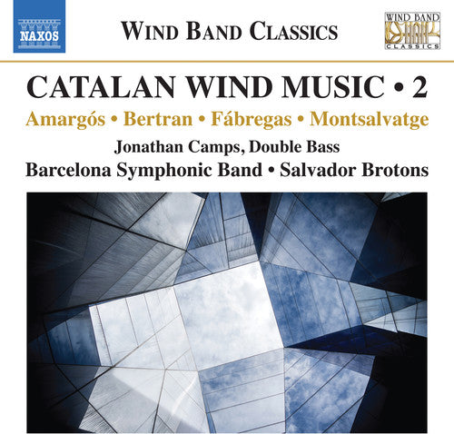the album cover for Amargos / Camps / Barcelona Municipal Band - Catalan Wind Music 2