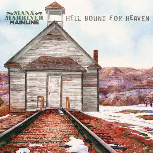 Manx Marriner Mainline - Hell Bound For Heaven (Vinilo)
