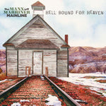 Manx Marriner Mainline - Hell Bound For Heaven (Vinilo)