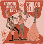 Spencer Chicken Evoy & Carlos Slap (Vinyl)
