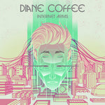 the album cover for Diane Coffee - Internet Arms