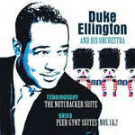 Duke Ellington & His Orchestra - Tchaikovsky: Nutcracker Suite / Grieg: Peer Gynt Suite (Vinyl)