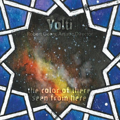 the album cover for Estrada / Volti / Geary - Color of There Seen from Here