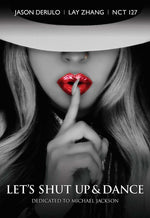 the album cover for Janson Derulo / Zhang,Lay / Nct 127 - Let's Shut Up & Dance (Dedicated to Michael Jackson) (Incl. Photobook+ Photo Cards)