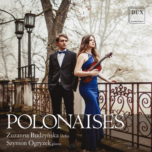 the album cover for Chopin / Budzynska / Ogryzek - Polonaises for Violin & Piano