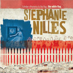 the album cover for Stephanie Nilles - I Pledge Allegiance To The Flag... The White Flag