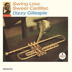 Dizzy Gillespie - Swing Low, Sweet Cadillac (Vinilo)