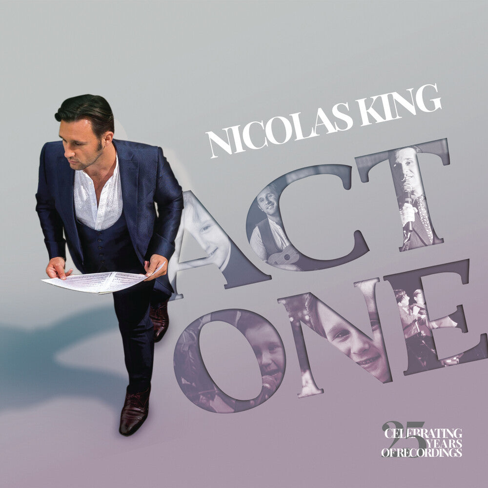the album cover for Nicolas King - Act One: Celebrating 25 Years Of Recordings