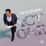 the album cover for Nicolas King - Act One: Celebrating 25 Years Of Recordings