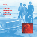 Lilys - A Brief History Of Amazing Letdowns (Vinyl)