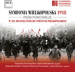 the album cover for Symfonia Wielkopolska 1918 / Various - Symfonia Wielkopolska 1918