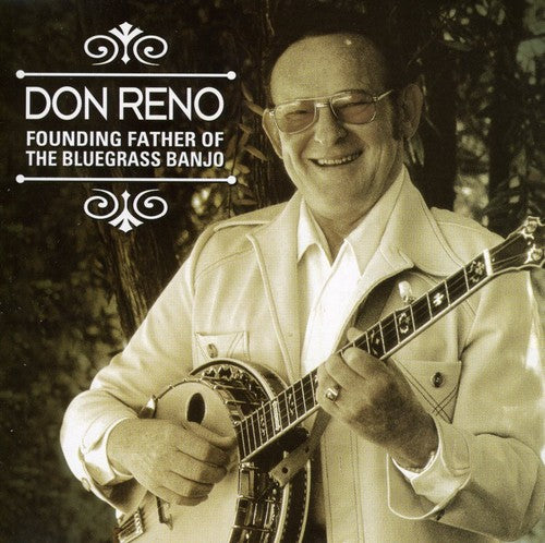 the album cover for Don Reno - Founding Father of the Bluegrass Banjo