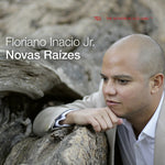 the album cover for Inacio Floriano Jr - Novas Raizes